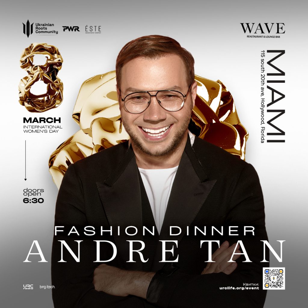 Miami Fashion Dinner celebrating International Women’s Day with Ukrainian designer Andre Tan, hosted by Ukrainian Roots Community